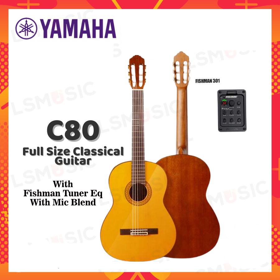 Yamaha C80 Full Size Nylon Classical Guitar With Fishman Presys 301 Mic Blend Guitar Preamp EQ Tuner